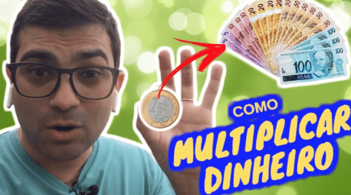 Dicas seguras para multiplicar seu dinheiro facilmente