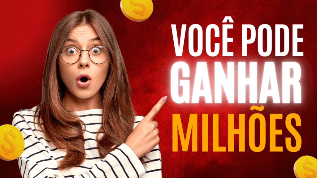 Mulher jovem de óculos e camiseta listrada com expressão surpresa, apontando para a direita, com a frase "VOCÊ PODE GANHAR MILHÕES" em letras grandes brancas e amarelas sobre um fundo vermelho com moedas douradas flutuando.