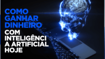 Como ganhar dinheiro com inteligência artificial hoje